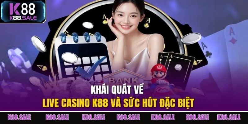 Ưu điểm hàng đầu tạo nên sức hút của Casino K88